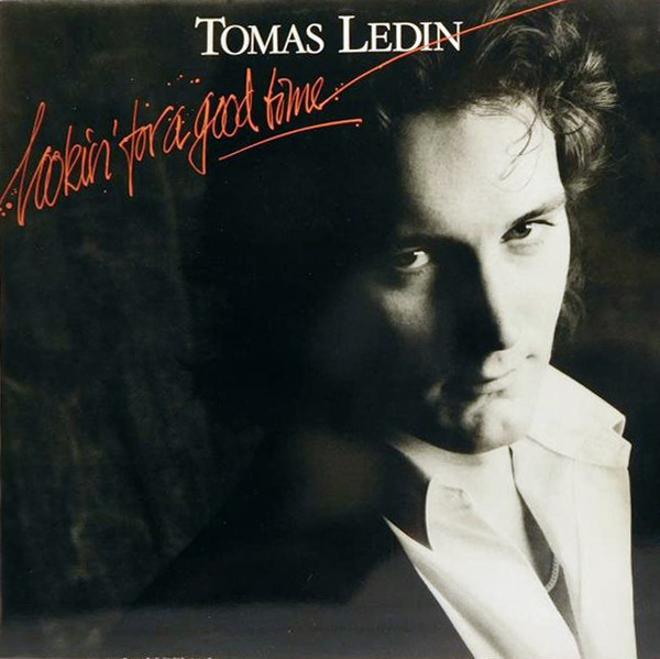 Tomas Ledin Looking for a good time album cover